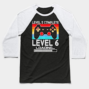 Level 5 Completed Level 6 Loading Video Baseball T-Shirt